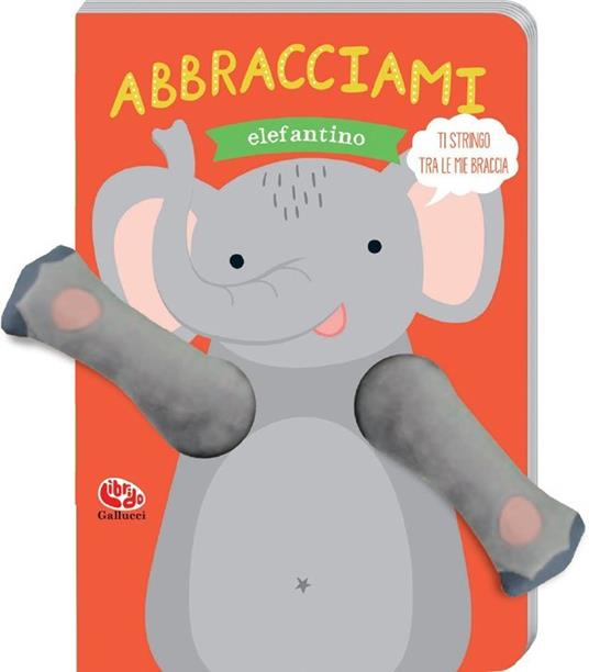 Lafeltrinelli Abbracciami elefantino