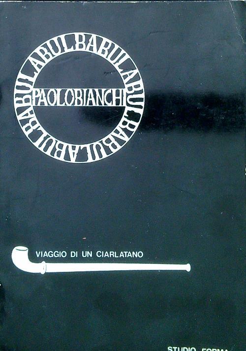Lafeltrinelli Abulbabul. Viaggio di un ciarlatano