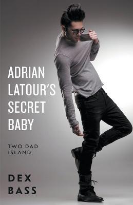 Lafeltrinelli Adrian Latour's Secret Baby