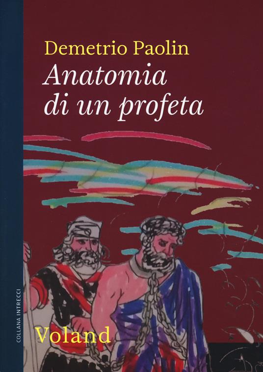 Lafeltrinelli Anatomia di un profeta