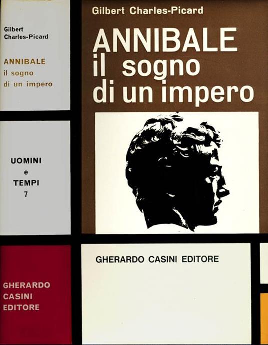 Lafeltrinelli Annibale. Il sogno di un impero