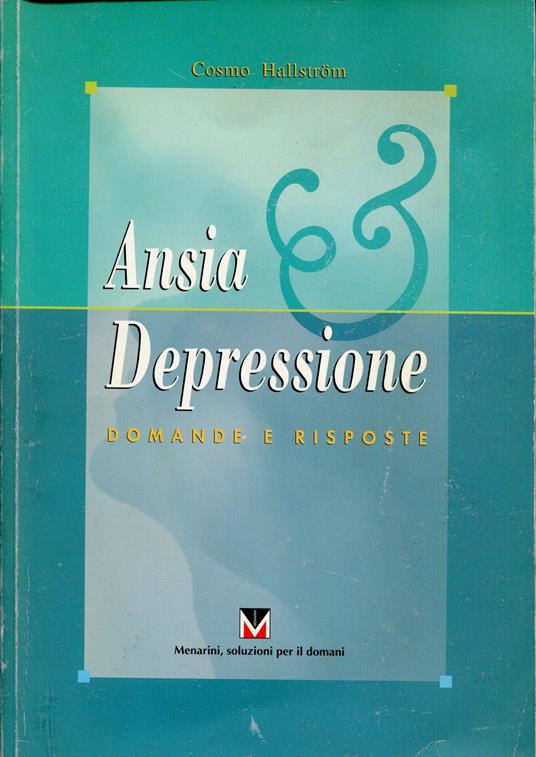 Lafeltrinelli Ansia depressione : domande e risposte