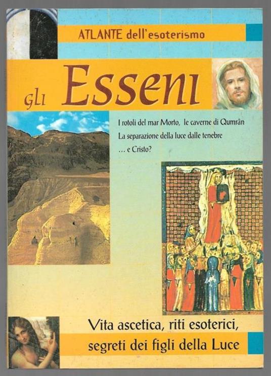 Lafeltrinelli Atlante dell’esoterismo – Gli esseni