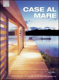 Lafeltrinelli Case al mare. Ediz. illustrata