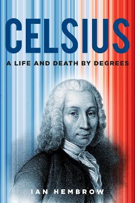 Lafeltrinelli Celsius: A Life and Death by Degrees
