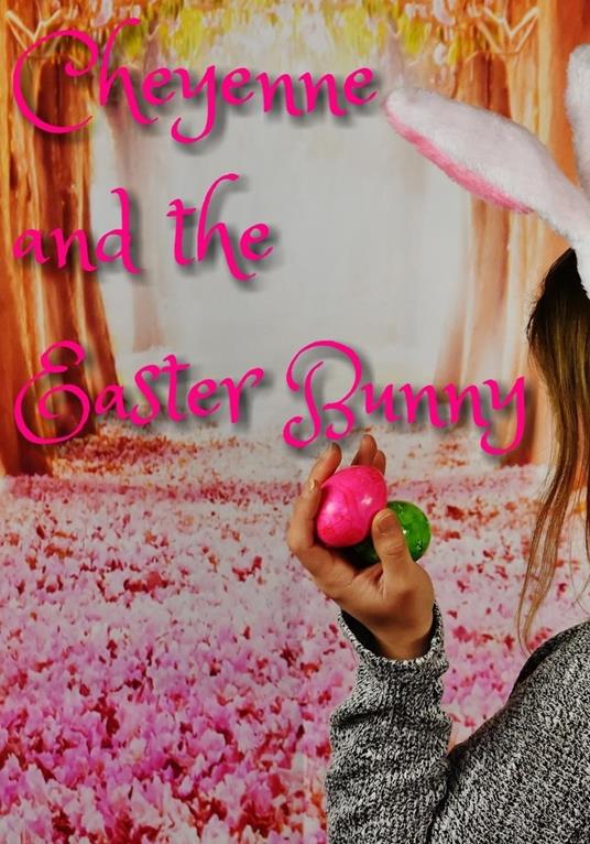 Lafeltrinelli Cheyenne & The Easter Bunny
