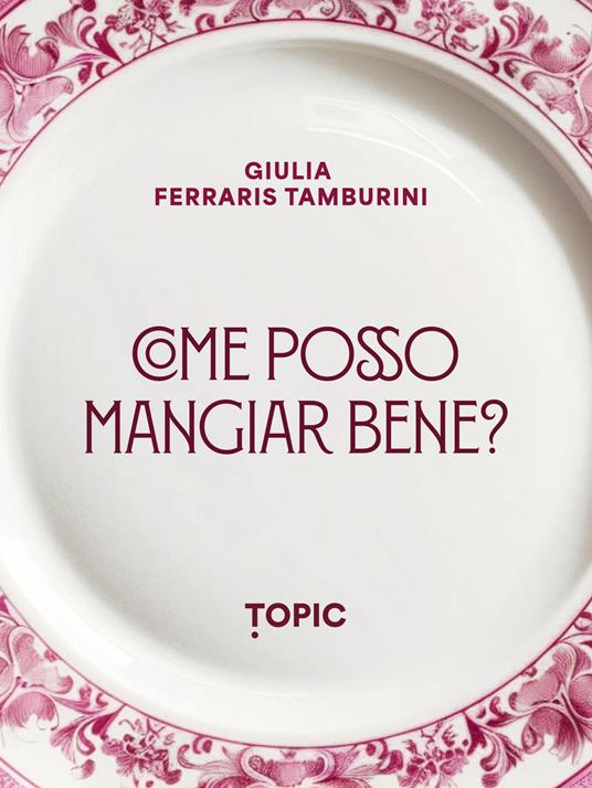 Lafeltrinelli Come posso mangiare bene?