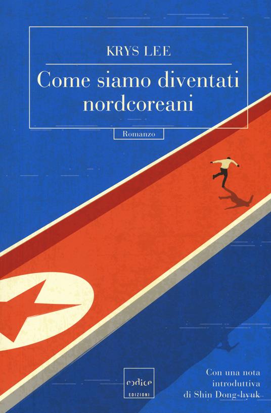 Lafeltrinelli Come siamo diventati nordcoreani
