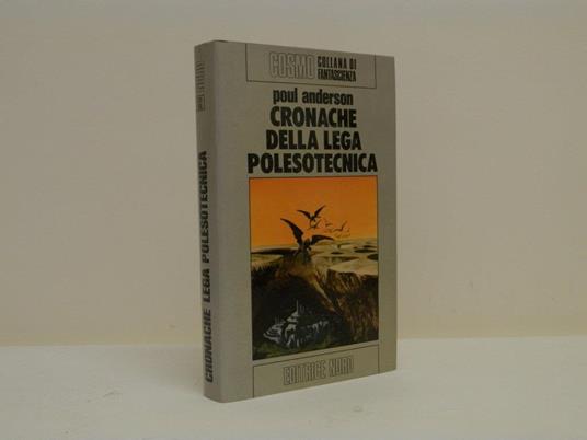 Lafeltrinelli Cronache della lega polesotecnica