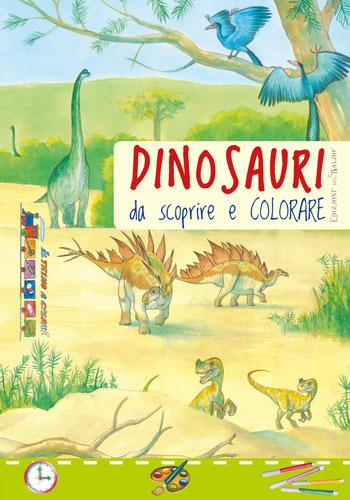 Lafeltrinelli Dinosauri da scoprire e colorare