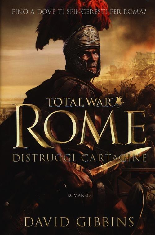 Lafeltrinelli Distruggi Cartagine. Total war. Rome