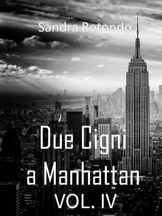 Lafeltrinelli Due cigni a Manhattan. Vol. 4