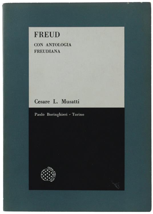 Lafeltrinelli Freud. Con Antologia Freudiana