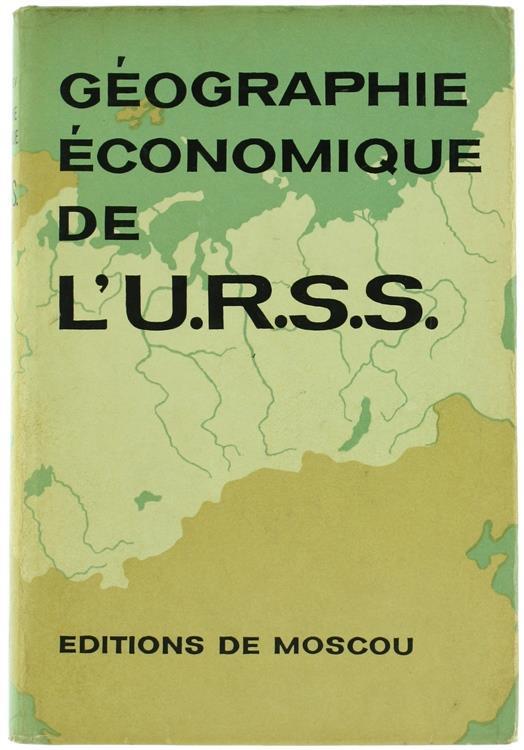 Lafeltrinelli Geographie Economique de l'U.R.S.S