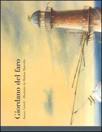 Lafeltrinelli Giordano del faro. Ediz. illustrata