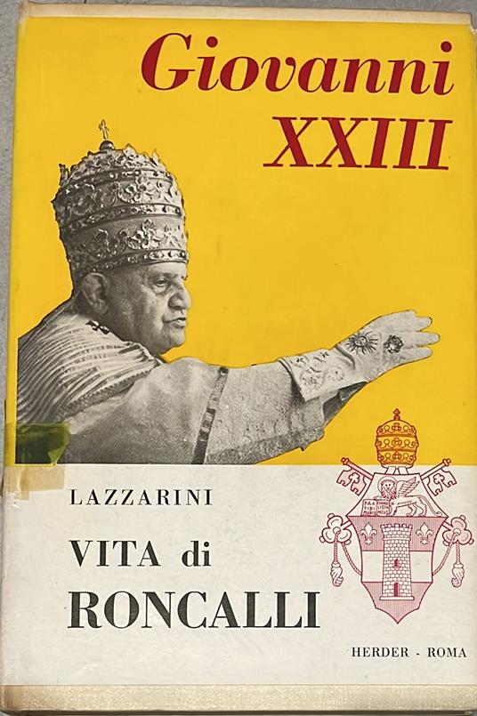 Lafeltrinelli Giovanni XXIII Vita di Roncalli