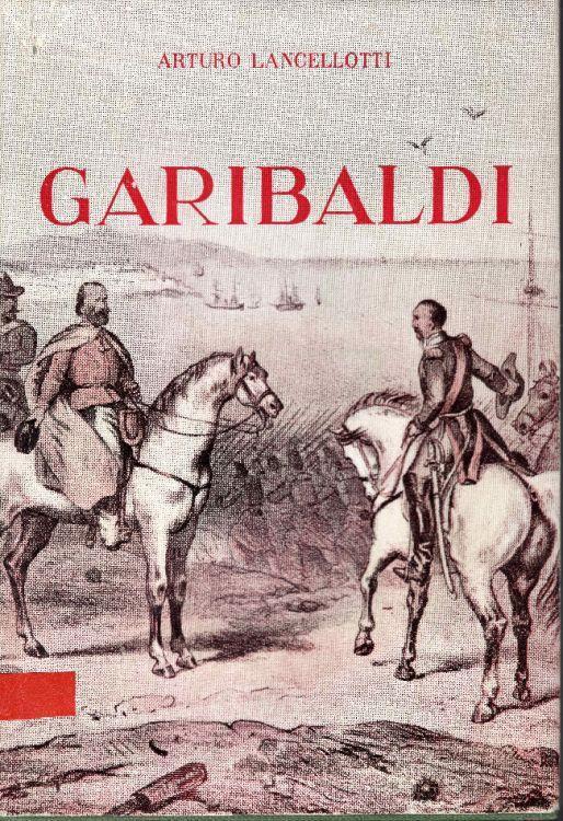 Lafeltrinelli Giuseppe Garibaldi (1807-1882)
