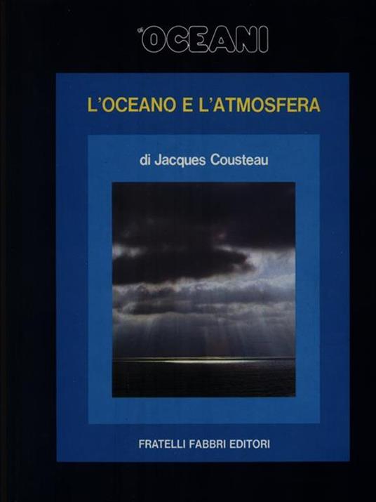 Lafeltrinelli Gli Oceano 14. L'Oceano e l'Atmosfera