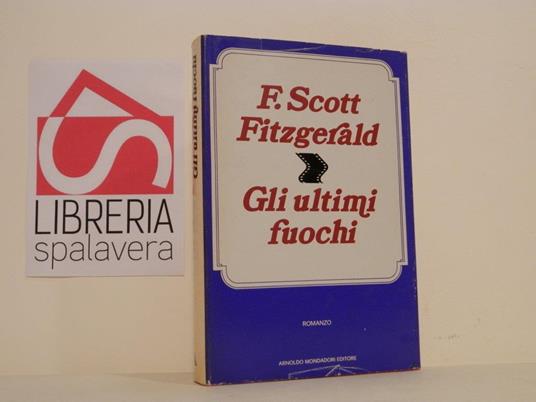 Lafeltrinelli Gli Ultimi Fuochi