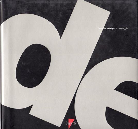Lafeltrinelli Graphic design: un linguaggio
