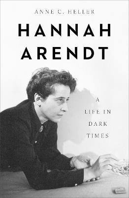 Lafeltrinelli Hannah Arendt: A Life in Dark Times