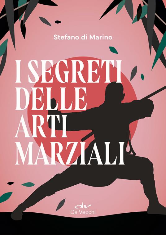 Lafeltrinelli I segreti delle arti marziali