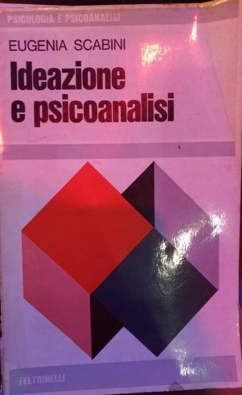Lafeltrinelli Ideazione e psicoanalisi