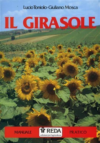 Lafeltrinelli Il girasole. Manuale pratico