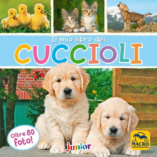 Lafeltrinelli Il mio primo libro dei cuccioli