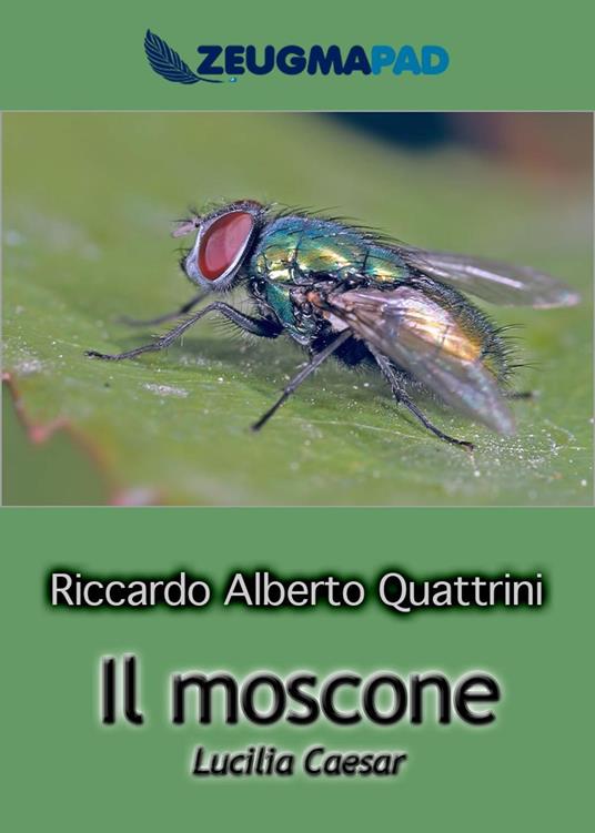 Lafeltrinelli Il moscone (Lucilia Caesar)