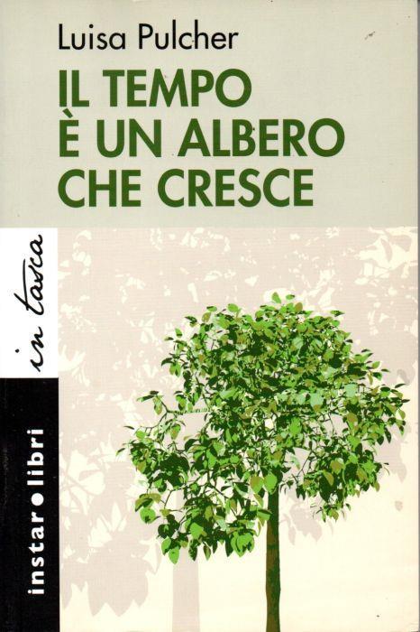 Lafeltrinelli Il Tempo è Un Albero Che Cresce