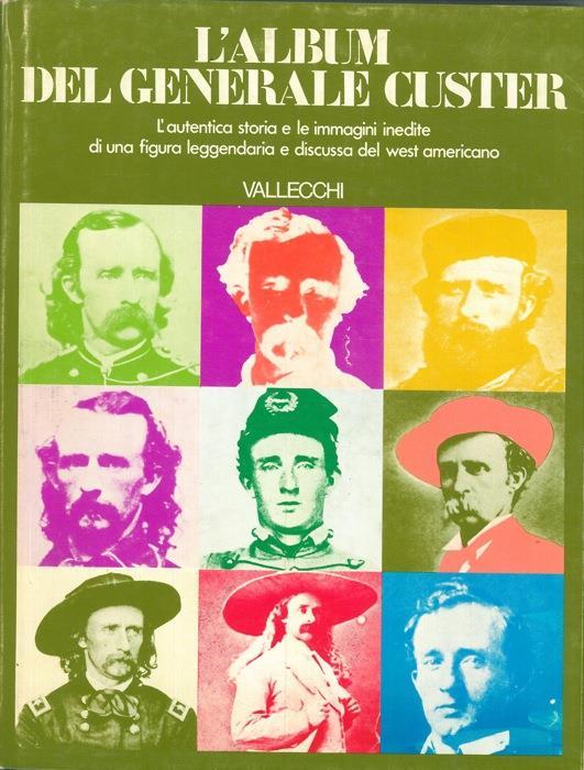 Lafeltrinelli L' album del generale Custer