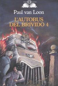 Lafeltrinelli L'autobus del brivido. Vol. 4