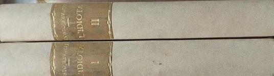 Lafeltrinelli L' idiota. Volumi 1 e 2