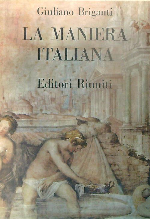 Lafeltrinelli La maniera italiana