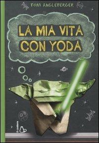 Lafeltrinelli La mia vita con Yoda