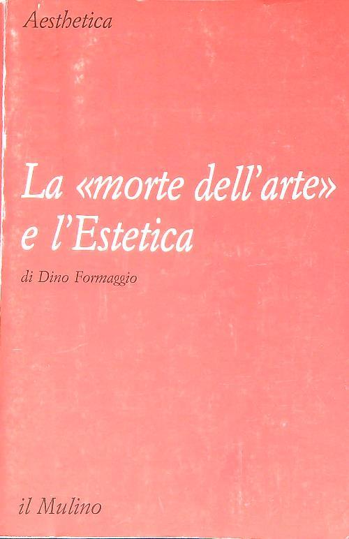 Lafeltrinelli La morte dell'arte e l'estetica