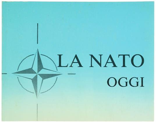 Lafeltrinelli La Nato Oggi