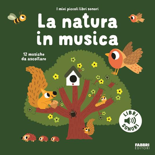 Lafeltrinelli La natura in musica. Ediz. a colori