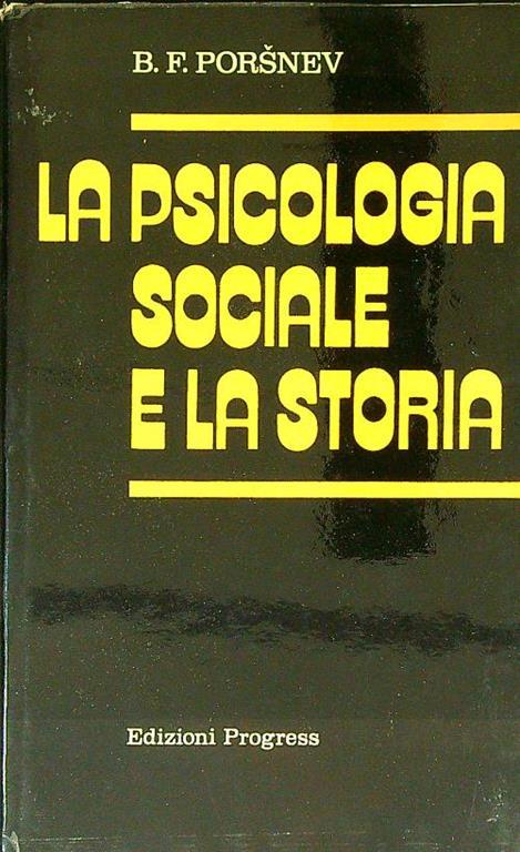 Lafeltrinelli La psicologia sociale e la storia
