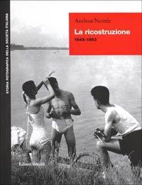Lafeltrinelli La ricostruzione (1945-1953)