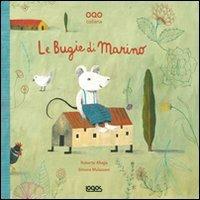 Lafeltrinelli Le bugie di Marino. Ediz. illustrata