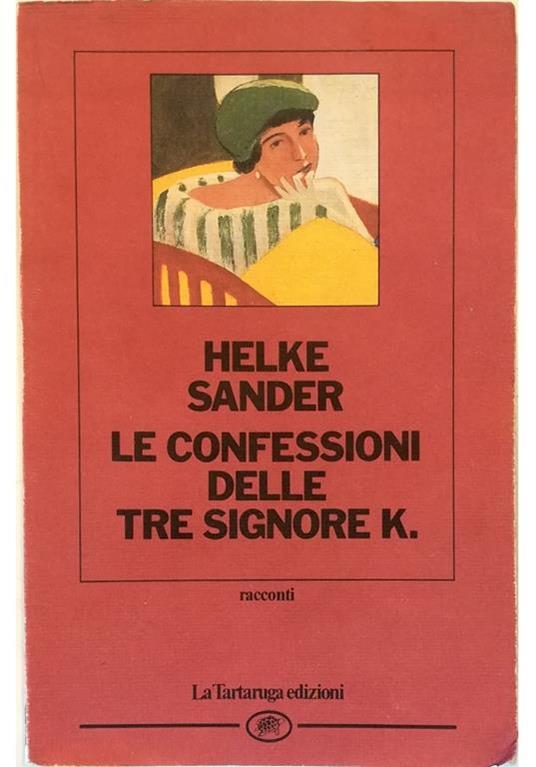 Lafeltrinelli Le confessioni delle tre signore K