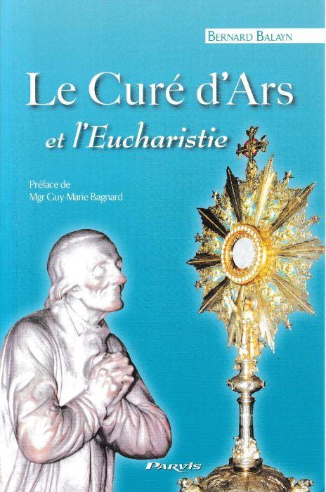 Lafeltrinelli Le Curé d'Ars et l'Eucharistie