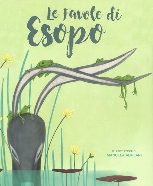 Lafeltrinelli Le favole di Esopo. Ediz. a colori