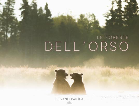 Lafeltrinelli Le foreste dell'orso