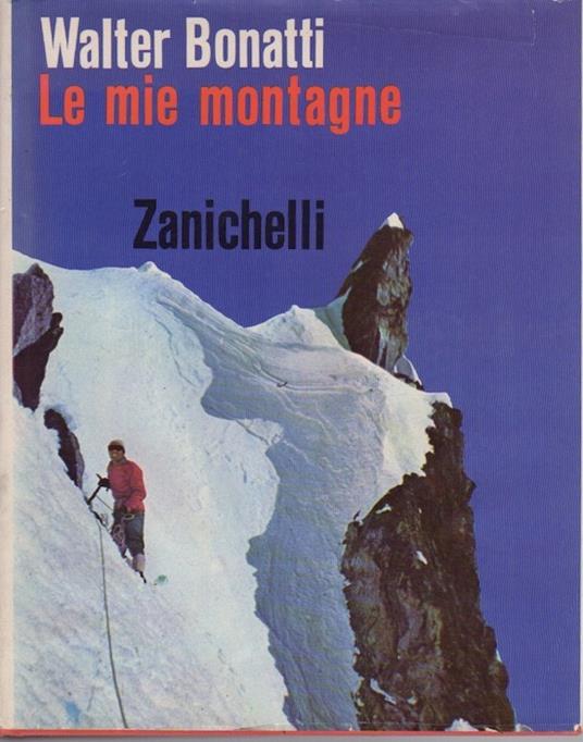 Lafeltrinelli Le mie montagne