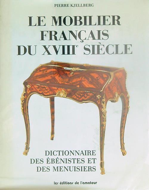 Lafeltrinelli Le mobilier francais du XVIII siecle