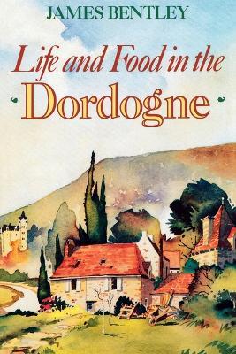 Lafeltrinelli Life and Food in the Dordogne