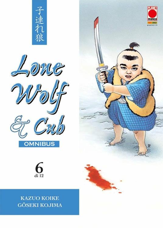 Lafeltrinelli Lone Wolf & Cub. Omnibus. Vol. 6